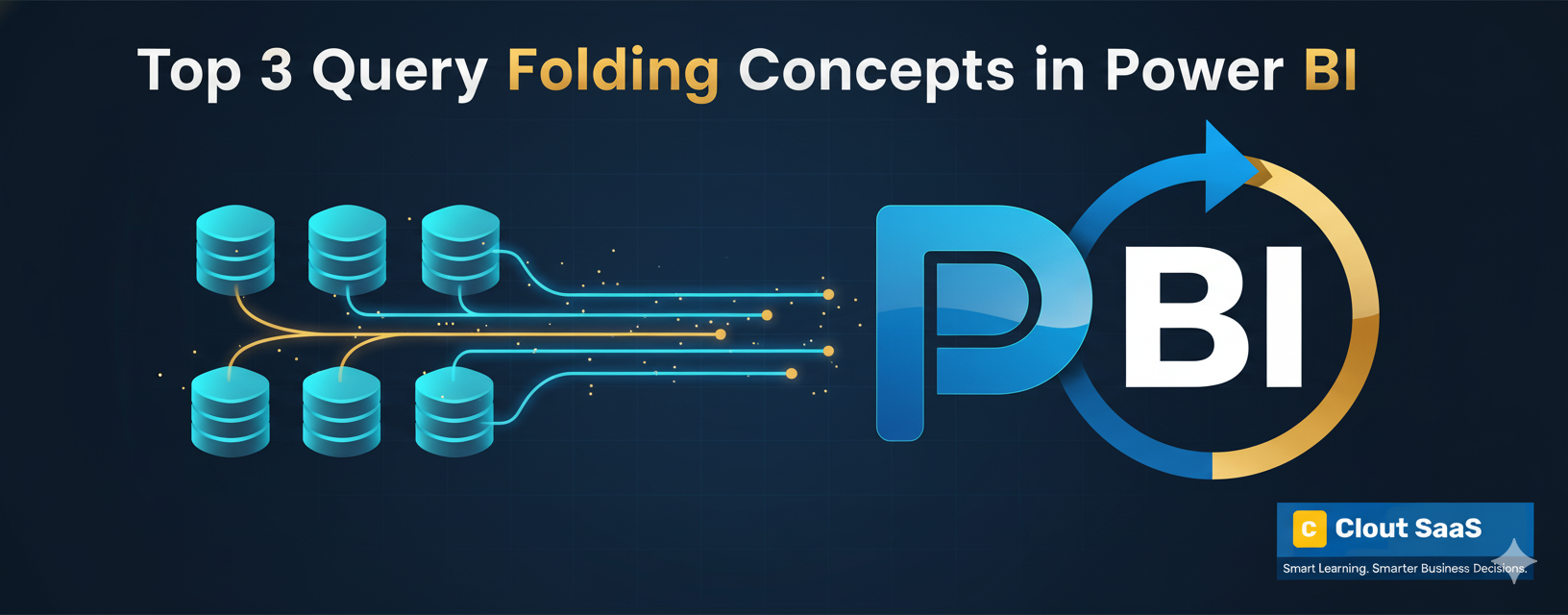 Top 3 Query Folding Concepts You Must Know in Power BI
